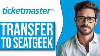 How To Transfer Tickets From Ticketmaster To Seatgeek 2024 UPDATE [upl. by Cudlip424]