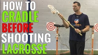 THE SHOOTING CRADLE  Lacrosse Cradling Techniques [upl. by Lorn816]