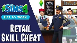 The Sims 4 Get to Work – Retail Skill Cheats [upl. by Johnny]