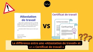 La différence entre une attestation de travail et un certificat de travailشهادة العمل2022 [upl. by Batty]