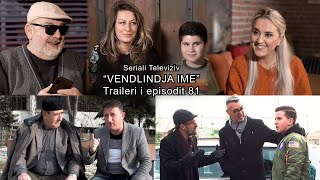 Promo  Seriali quotVendlindja Imequot Episodi 81 [upl. by Anerev]