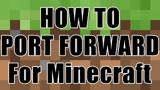 How To Port Forward Minecraft Server  Quick And Easy [upl. by Lehcsreh]