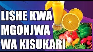 NJIA YA ASILI YA KUPAMBANA NA UGONJWA WA KISUKARI [upl. by Nash176]