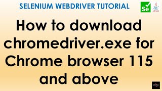 How to download Chromedriverexe for Chrome Browser 115 and above in Selenium WebDriver [upl. by Amos]