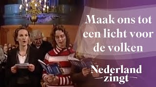 Nederland Zingt Maak ons tot een licht voor de volken [upl. by Aytac]