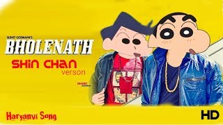 Bholenath  Shin Chan Verson  Latest Haryanvi Video Song [upl. by Elleirua]