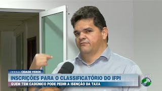 IFPI abre inscrições para o exame classificatório e candidatos com cadúnico podem pedir isenção [upl. by Irem]