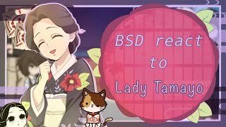 BSD react to Lady Tamayo  Demon Slayer spoilers  12  Credits in the description  OG [upl. by Airdnaz222]