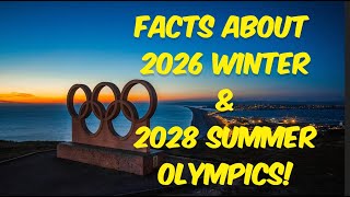 Exciting Facts About the 2026 Winter amp 2028 Summer Olympics [upl. by Carri210]