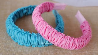 Beautiful Ruched Headband Tutorial  How to Make Hard Headband Scrunchie [upl. by Aserehc]