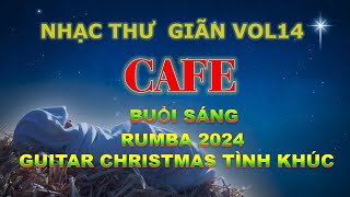 Morning coffee music Rumba Christmas 2024 Guitar Love songNhạc cafe buổi sáng Rumba Christmas 2024 [upl. by Laddie]