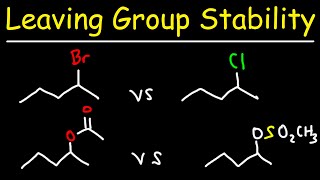 Leaving Group Stability  SN1 and SN2 Reactions [upl. by Acihsay]