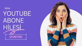 ANLIK ABONE HİLESİ 2024 YOUTUBE ABONE HİLESİ [upl. by Llyrat]