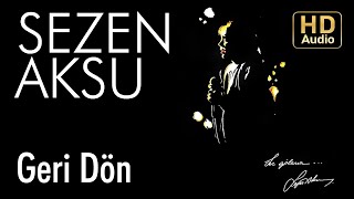 Sezen Aksu  Geri Dön Official Audio [upl. by Ahsenal]