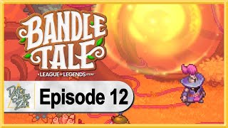 Bandle Tale A League of Legends Story WALKTHROUGH PLAYTHROUGH LETS PLAY GAMEPLAY  Part 12 [upl. by Adirf19]