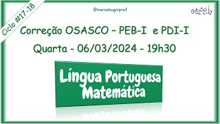 Correção Osasco PEBI e PDII  Língua Portuguesa e Matemática  06032024  Quarta 19h30 [upl. by Marentic]