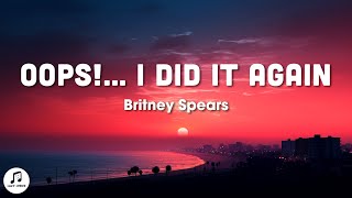 Britney Spears  Oops I Did It Again Lyrics [upl. by Massiw]