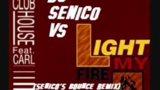 Clubhouse  Light My Fire Senicos Bounce Remix [upl. by Elletsyrc]