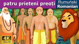 Patru Prieteni Preoți  The Four Brahmins in Romanian  RomanianFairyTales [upl. by Hendrix991]