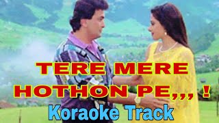 Tere mere hothon pe koraoke track by lipuskumar Mitwa [upl. by Addiel]