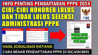 🔴PENTING  CONTOH HONORER LULUS DAN TIDAK LULUS SELEKSI ADMINISTRASI PPPK 2024 TAHAP 1 DAN TAHAP 2 [upl. by Rossi]