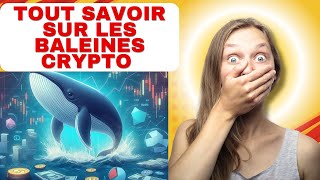 Ce quoi les baleines crypto monnaie [upl. by Megargee]