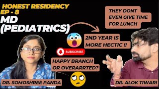 HONEST RESIDENCY EP 08  MD PEDIATRICS with Dr Somoshree Panda Work culture future prospects [upl. by Xyno]