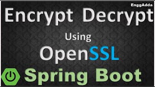 How to Encrypt amp Decrypt Using OpenSSL  Encrypt amp Decrypt API response using OpenSSL  EnggAdda [upl. by Sigrid542]