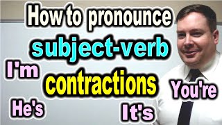 How to pronounce subjectverb contractions  ForB English Lesson [upl. by Shirleen]