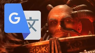 The Horus Heresy Trailer but googletranslated villainously [upl. by Koby330]