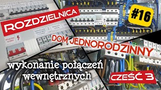 Rozdzielnica 16 Jak podłączyć rozdzielnicę w domu Podłączanie przewodów opisywanie część 3 [upl. by Esyahc]