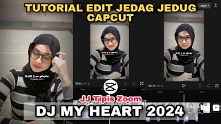 Tutorial Edit Jedag Jedug Capcut DJ MY HEART 2024 [upl. by Merat]