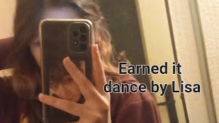 Earned it dance cover by Lisa [upl. by Kreegar]