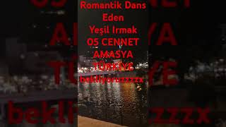 türkiye romantik dans eden Yeşilırmakyeşilırmak amasya [upl. by Phemia]