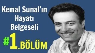 Kemal Sunalın Hayatı Belgeseli 1BÖLÜM [upl. by Nneb]