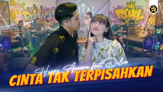 HAPPY ASMARA FT DELVA  CINTA TAK TERPISAHKAN  Official Live Video Royal Music [upl. by Laurice167]