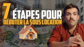 7 étapes pour débuter en sous location professionnelle [upl. by Ardelle]