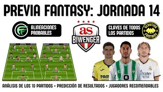 ✅ ANÁLISIS FANTASY JORNADA 14 ALINEACIONES Y RECOMENDACIONES DE CADA PARTIDO  BIWENGER 2324 [upl. by Doug]