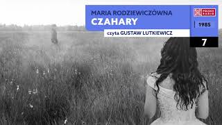 Czahary 07  Maria Rodziewiczówna  Audiobook po polsku [upl. by Gesner]