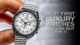 The Best First Luxury Watches You Can Buy 2024 [upl. by Cowie]