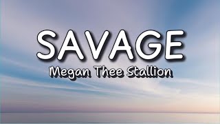 Megan Thee Stallion  Savage Lyrics [upl. by Ahsiekrats]