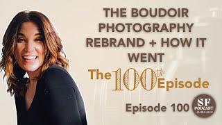 The Real Reason For My Boudoir Photography Business Rebrand  How It Went [upl. by Honniball]