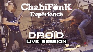 ChabiFönK Experience  DROÏD  LIVE session [upl. by Otokam]