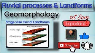 Fluvial processes amp landforms1ST SEMBySagarika Naggeography [upl. by Nesmat]