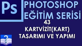 Photoshop  43  KartvizitKart Tasarımı ve Yapımı [upl. by Eltsirc]