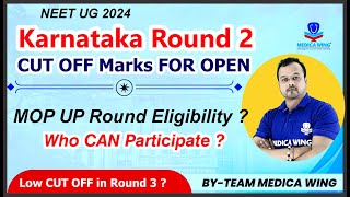 NEET 2024 Karnataka Round 2 Cut off Marks for Open Seats Mop Up eligibility who can participate [upl. by Nylrehc861]