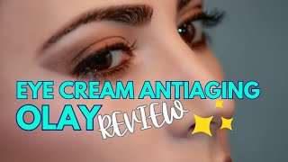 OAY EYE CREAM ANTIAGING I OLAY EYE CREAM REVIEW [upl. by Becki]