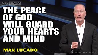 Max Lucado 2021 💝 SATURDAY NIGHT The Peace of God Will Guard Your Hearts and Mind [upl. by Bierman]