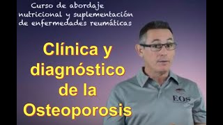 5 MANIFESTACIONES CLÍNICAS Y DIAGNÓSTICO DE LA OSTEOPOROSIS [upl. by Nyrem562]