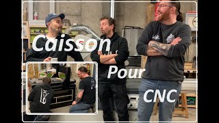 Caisson pour CNC avec CaptainBricol et SwannWild [upl. by Livingstone]